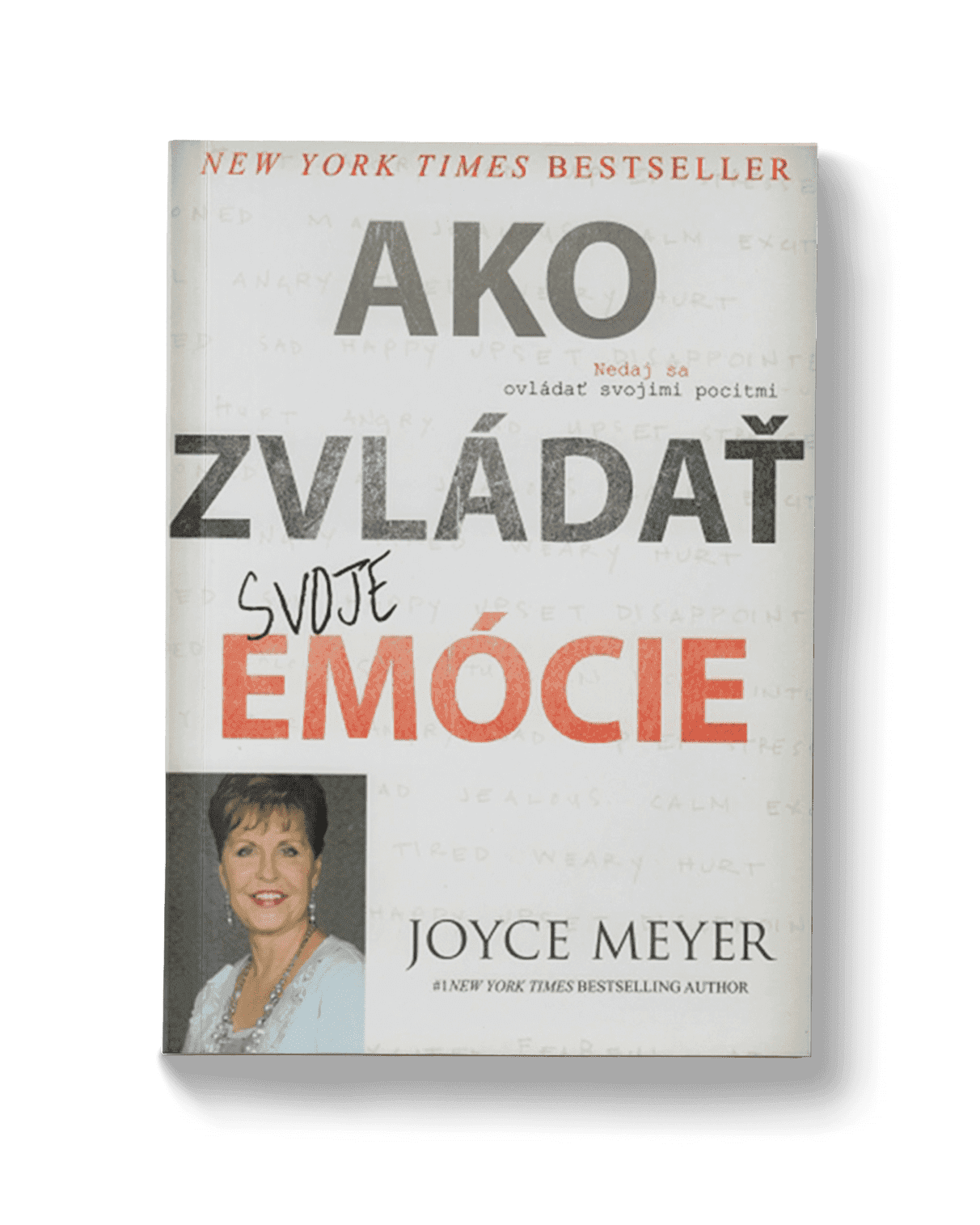 AKO ZVLÁDAŤ SVOJE EMÓCIE – Joyce Meyer