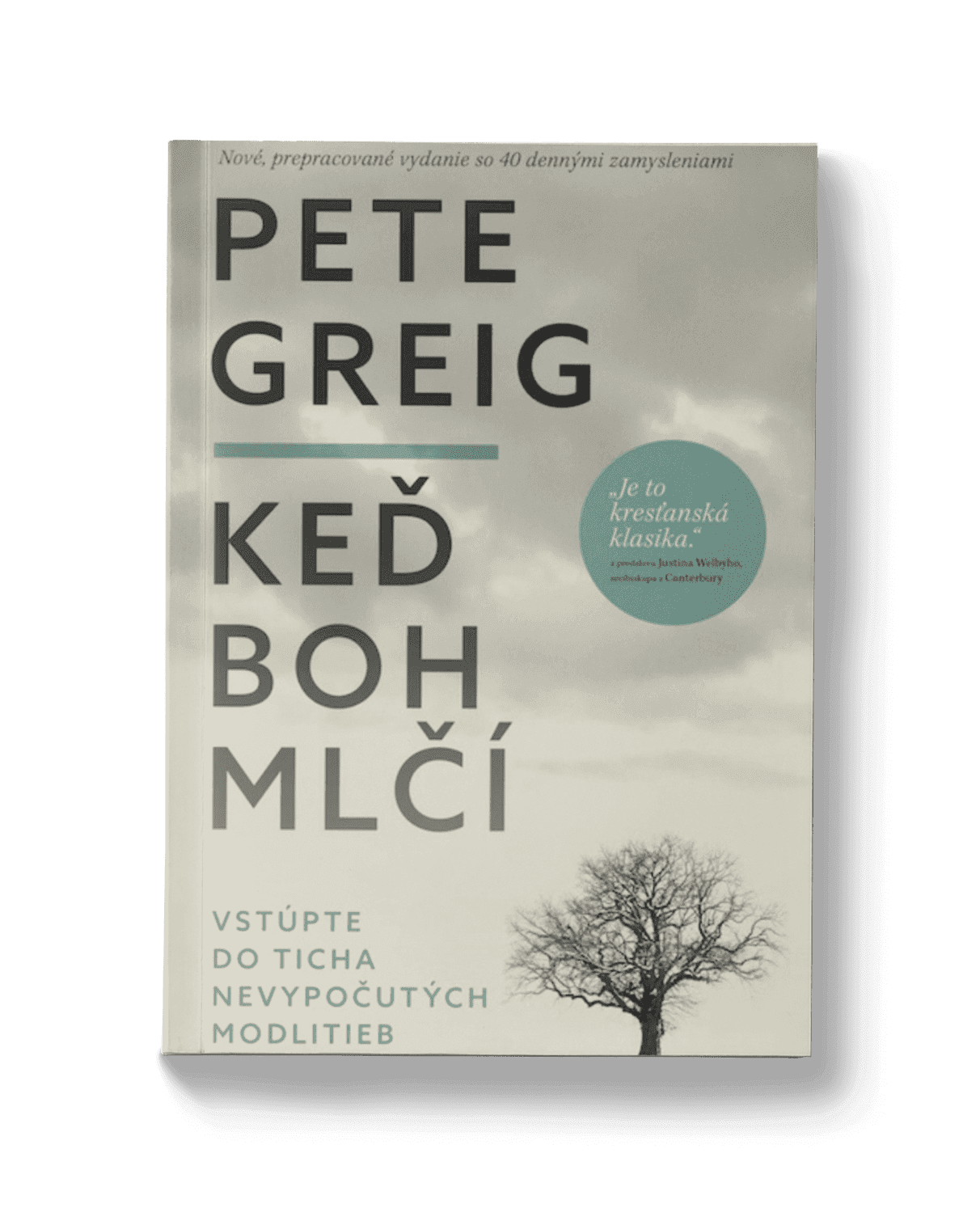 KEĎ BOH MLČÍ – Pete Greig