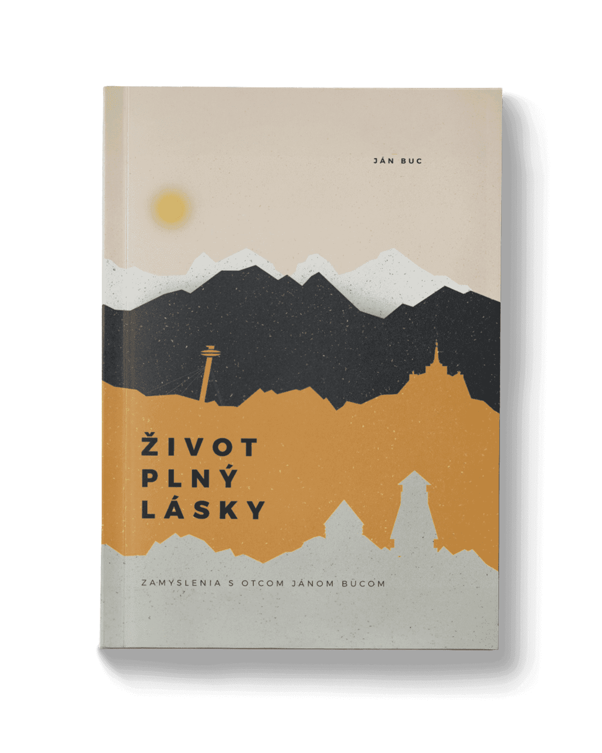 ŽIVOT PLNÝ LÁSKY – JÁN BUC