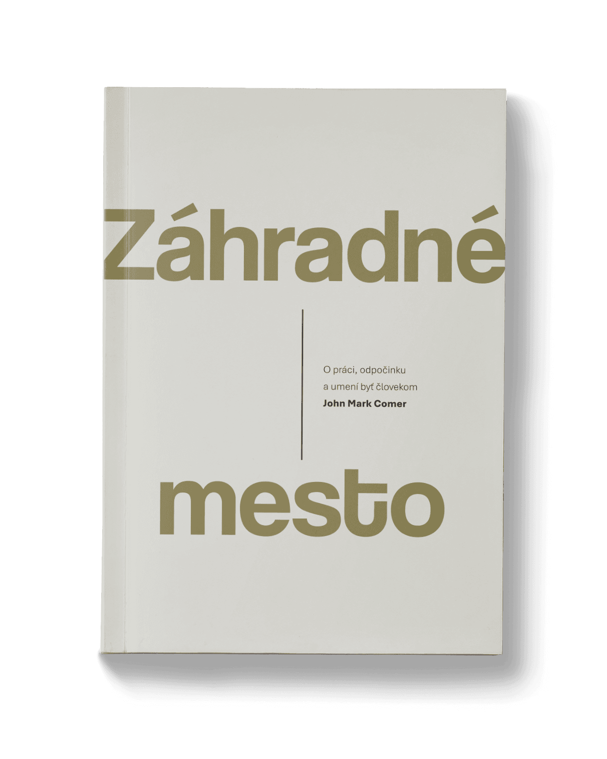 Záhradné mesto | John Mark Comer